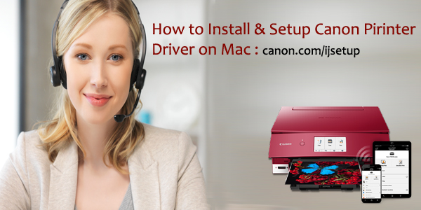 How to install &amp; Setup Canon Printer Driver on Mac